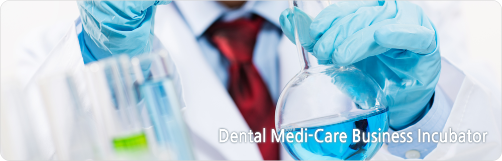 Dental Medi-Care Business Incubator 